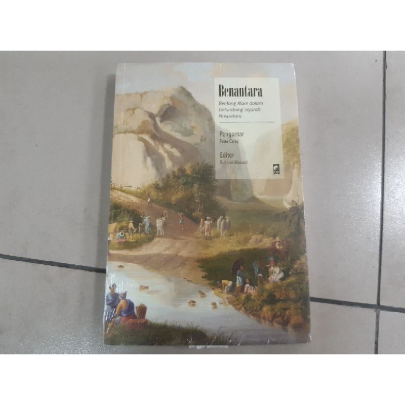 Buku Benantara: Bentang Alam Dalam Gelombang Sejarah Nusantara