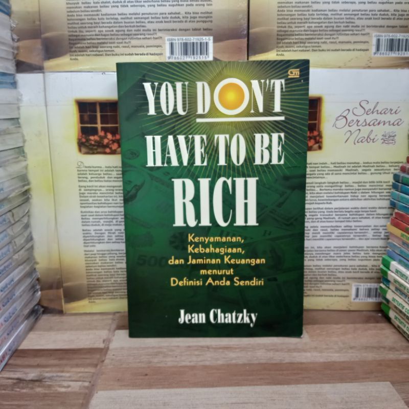 

BUKU ORIGINAL - YOU DONT HAVE TO BE RICH KENYAMANAN KEBAHAGIAAN DAN JAMINAN KEUANGAN MENURUT DEFINISI ANDA SENDIRI
