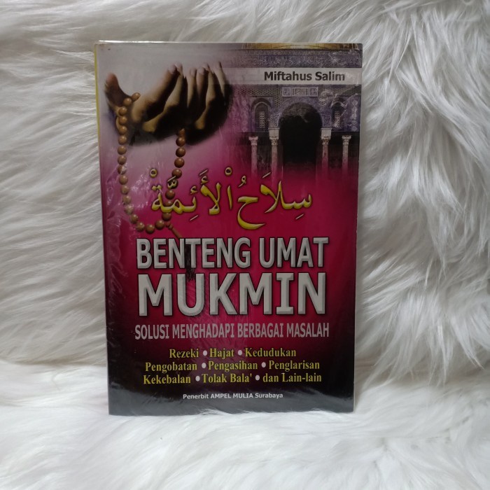 BUKU BENTENG UMAT MUKMIN SOLUSI MENGHADAPI BERBAGAI MASALAH - Miftahus