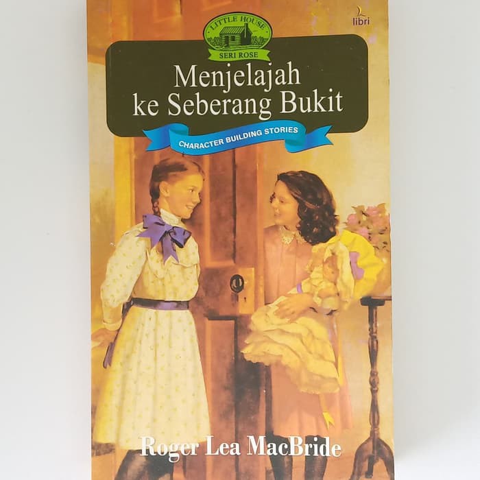 Buku Cerita Little House Menjelajah Ke Seberang Bukit Character Building