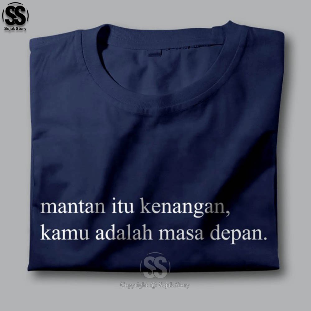 Kaos Kata Kata Ambyar Mantan Itu Kenangan Premium Distro Baju