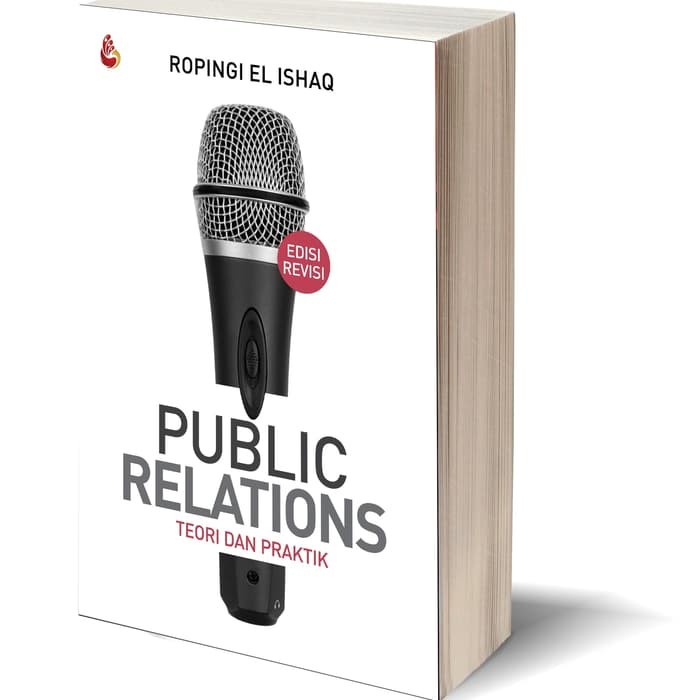 Public Relations Teori dan Praktik - Ropingi El Ishaq