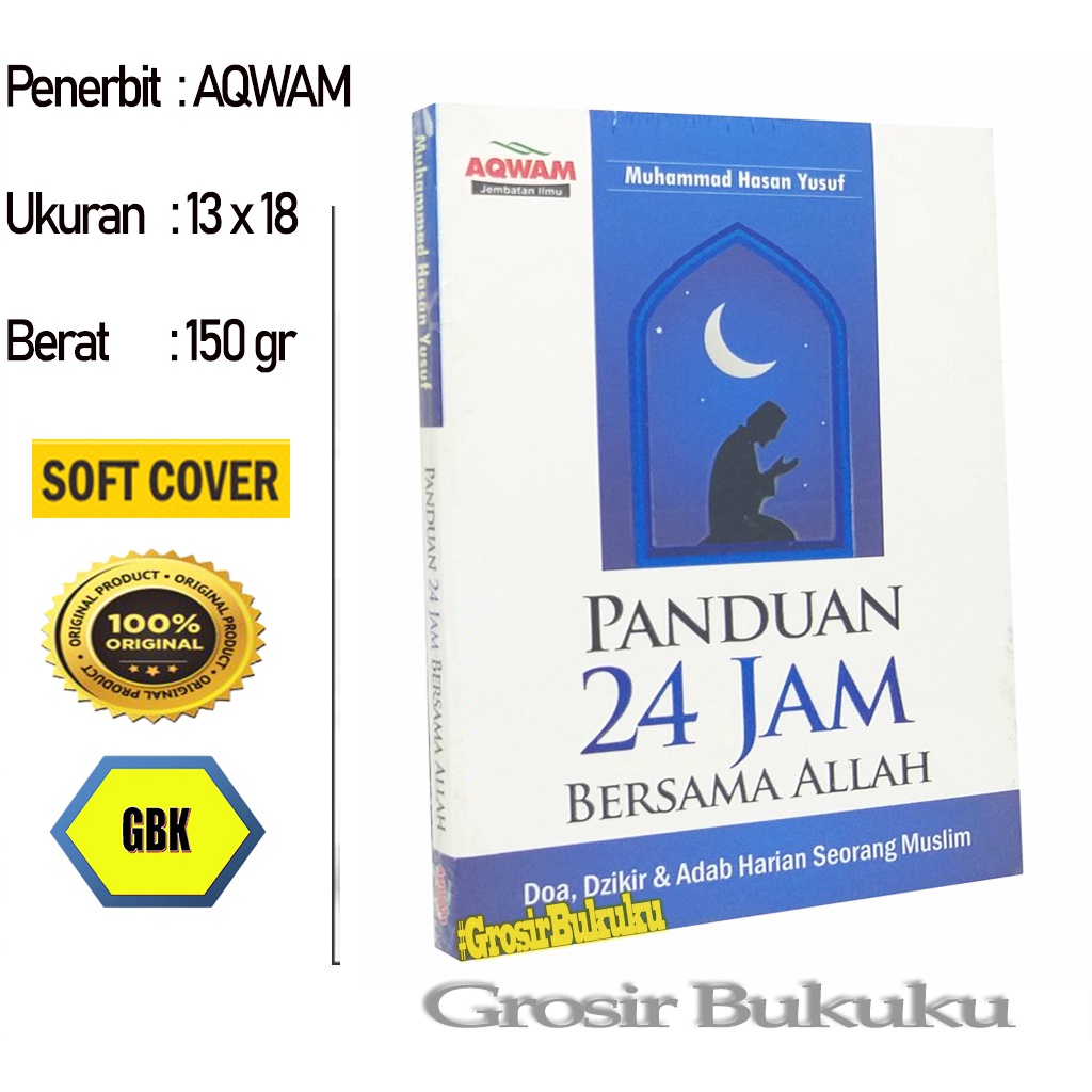 Buku Panduan 24 Jam Bersama Allah - Doa Dzikir &amp; Adab Harian Seorang Muslim – AQWAM