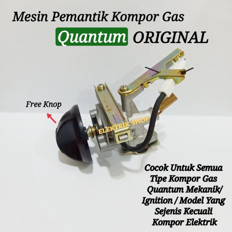 MESIN PEMANTIK KOMPOR GAS QUANTUN ORIGINAL / MESIN PEMANTIK KOMPOR GAS MEKANIK QUANTUM