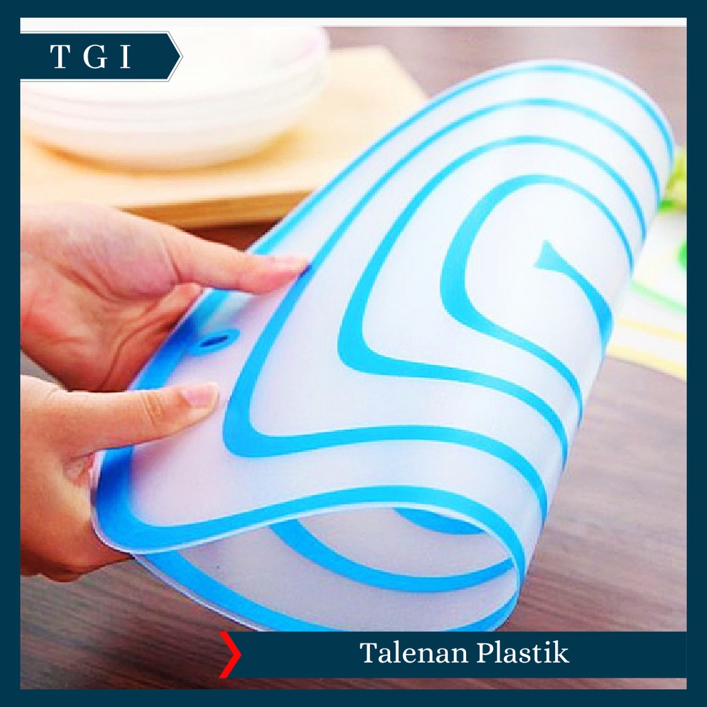 TGI - TALENAN PLASTIK / CUTTING BOARD / TALENAN FLEKSIBEL / TALENAN TRANSPARAN FLEXIBLE