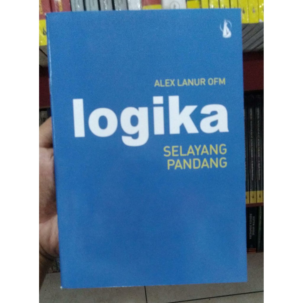 BUKU ORI LOGIKA SELAYANG PANDANG - ALEX LANUR - KANISIUS