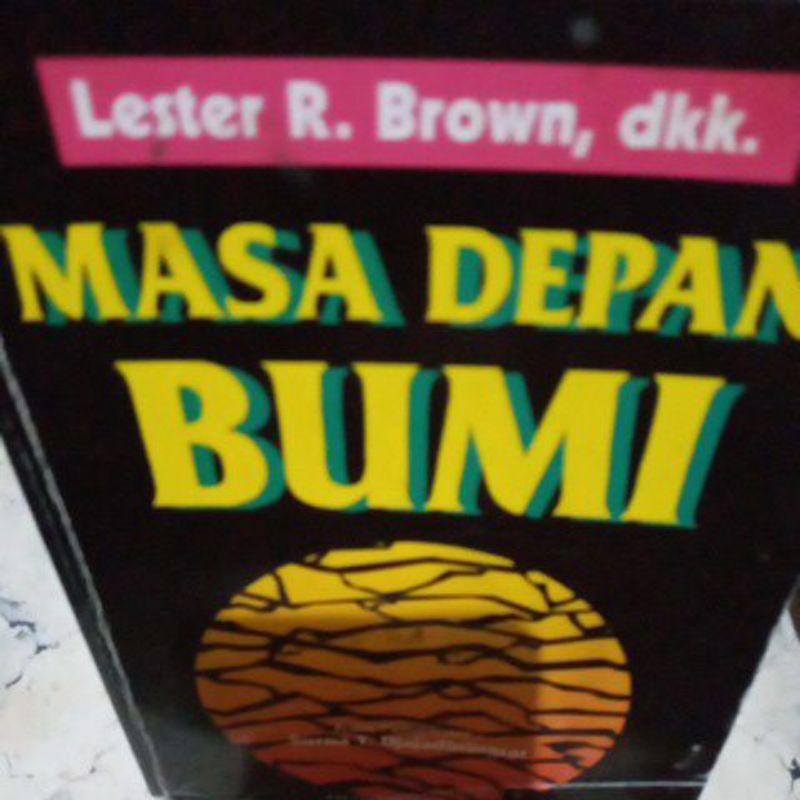 masa depan bumi Lester R Brown dkk