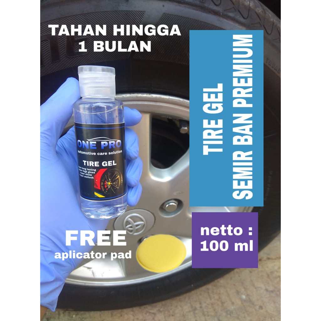 TIRE GEL SEMIR BAN MOBIL MOTOR TERBAIK 100 ML ONE PRO