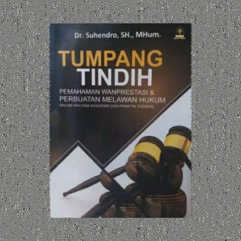 TUMPANG TINDIH PEMAHAMAN WANPRESTASI DAN PERBUATAN MELAWAN HUKUM SUHENDRO