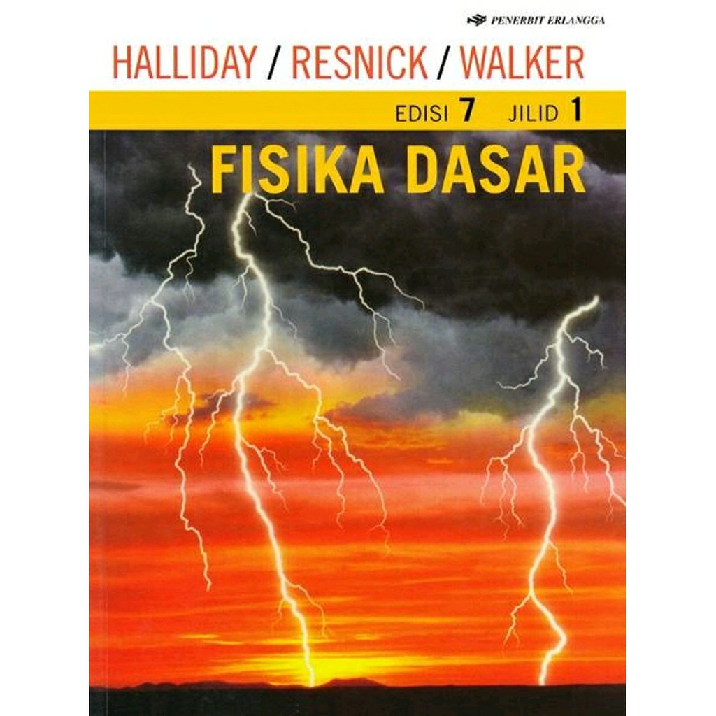 Fisika Dasar Edisi 7 Jilid 1 -  Halliday Resnick