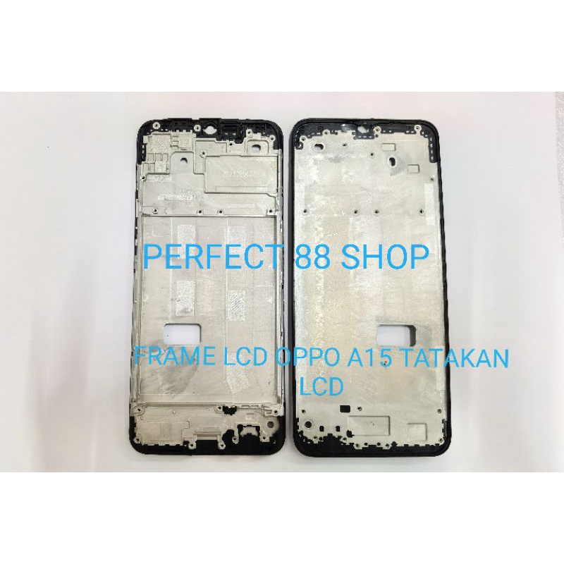 FRAME LCD / TATAKAN LCD OPPO A15