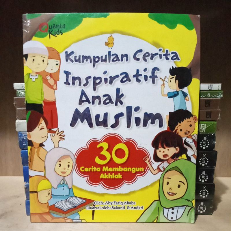 Kumpulan Cerita Inspiratif Anak Muslim (Aby Fariq Akaba)