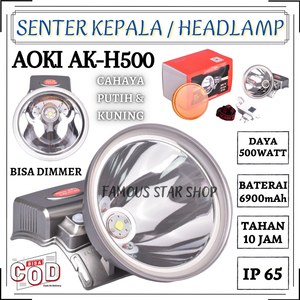 Senter Kepala Premium 500W 9.600mAh IP65 AOKI AK-H500 | HeadLamp Aoki AK H500 Cahaya Putih FREE Lensa Kuning Tahan 10 Jam | FMS