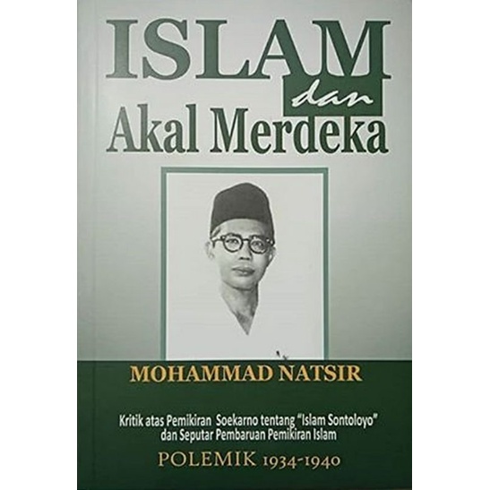 Islam dan Akal Merdeka - Mohammad Natsir