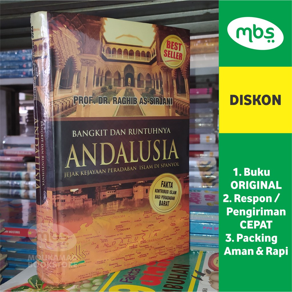 

BUKU BANGKIT DAN RUNTUHNYA ANDALUSIA - Jejak Kejayaan Peradaban Islam di Spanyol