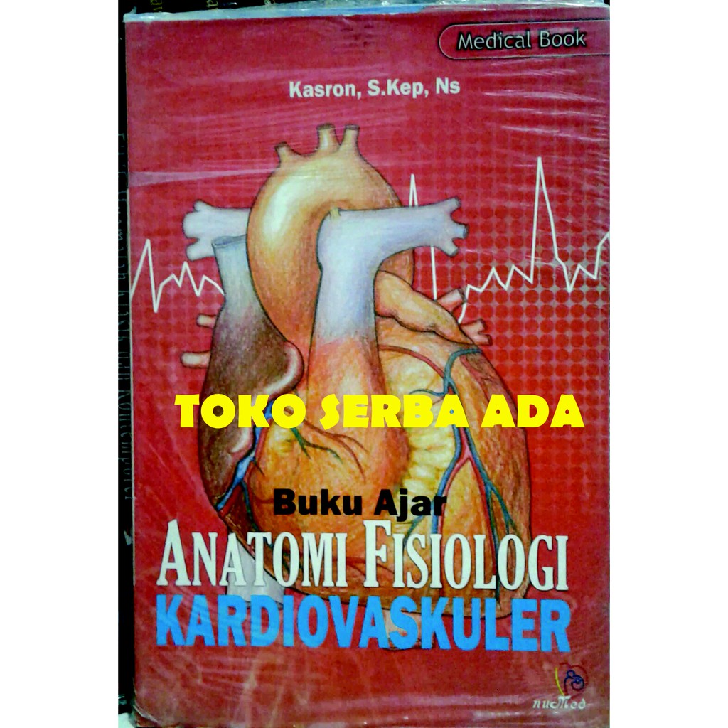 Jual Buku Ajar Anatomi Fisiologi Kardiovaskuler Kasron Nuha Medika