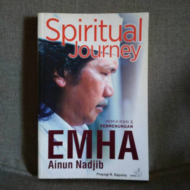 Spiritual Journey Emha Ainun Nadjib - Prayogi Saputra