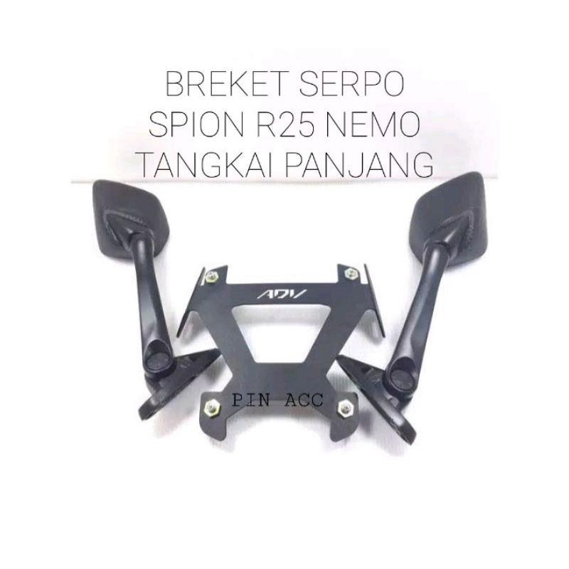 BREKET SERPO+SPION R25 CARBON NEMO/TANGKAI PANJANG/PENDEK NEMO MOTOR ADV 150 PNP