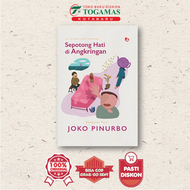 Sepotong Hati Di Angkringan (60 Tahun Joko Pinurbo) [Hc] - Joko Pinurbo - Novel Original