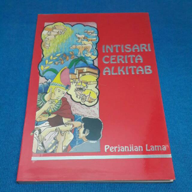 INTISARI CERITA ALKITAB : Perjanjian Lama
