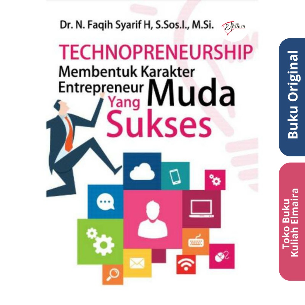 

Buku Technopreneurship Membentuk Karakter Entrepreneur Muda yang Sukses