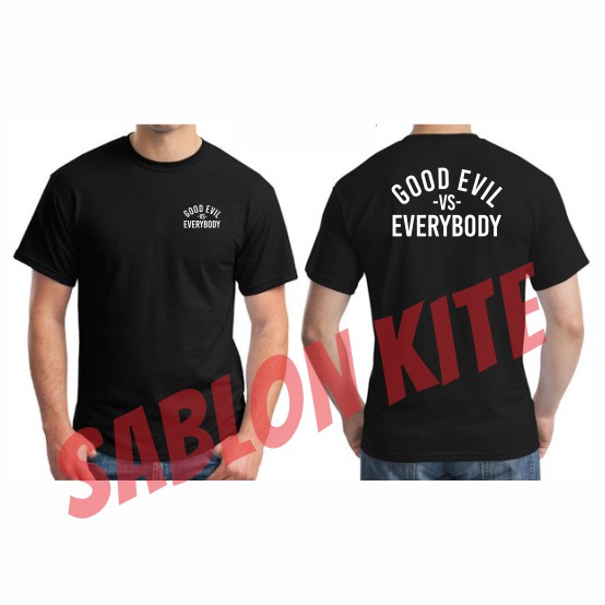 MURAH!!! KAOS GOOD EVIL VS EVERYBODY BAHAN COMBED 30S