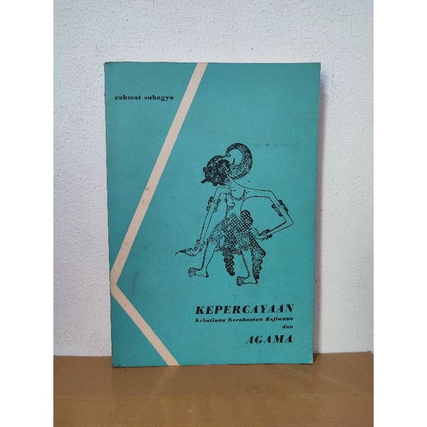 Buku kepercayaan kebatinan kerohanian kejiwaan dan agama oleh rahmat subagyo