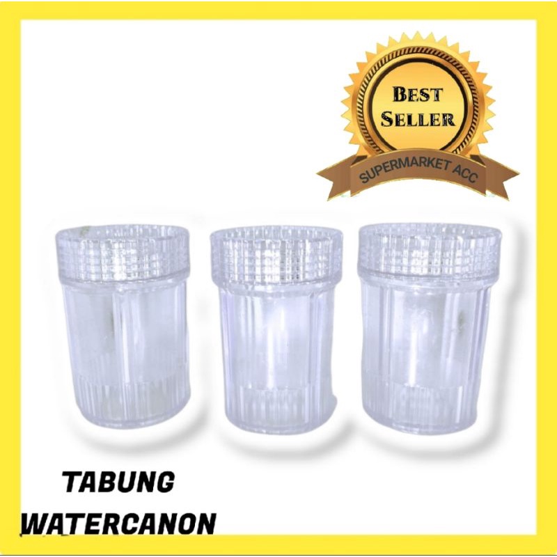 TABUNG GELAS WATERCANON