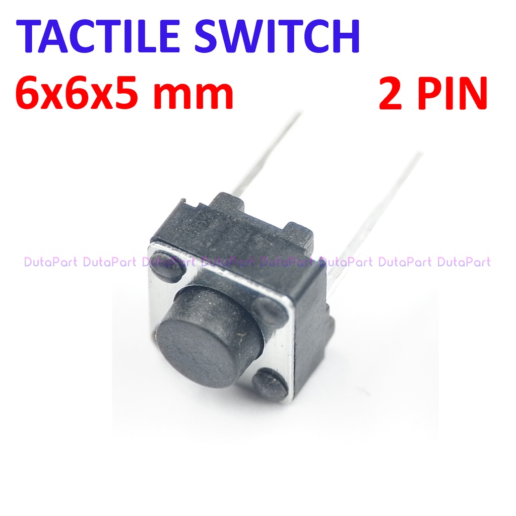 Tactile Switch Push Button 6x6 mm 2 PIN KAKI SILAHKAN PILIH UKURAN