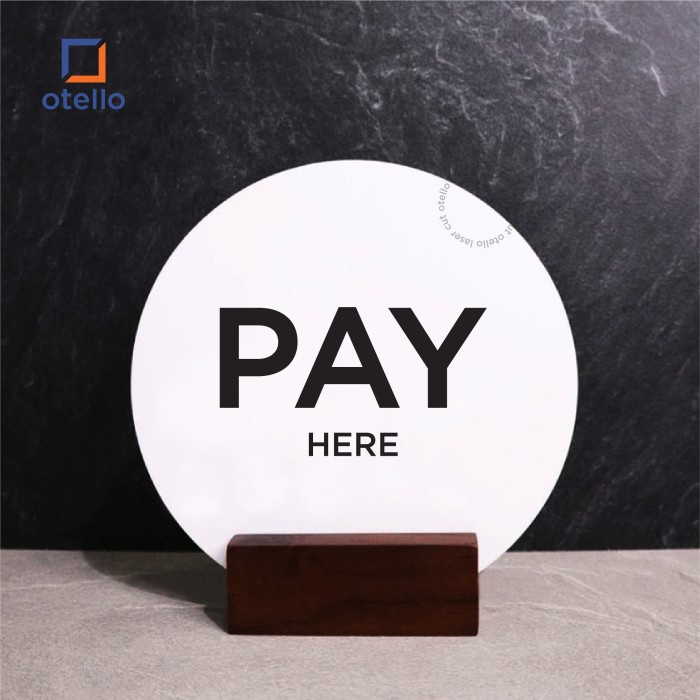 Pay Here Sign Akrilik Bayar Disini Table Desk Signage Petunjuk Toko