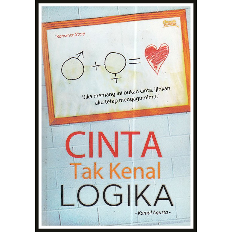 KAMAL AGUSTA - CINTA TAK KENAL LOGIKA