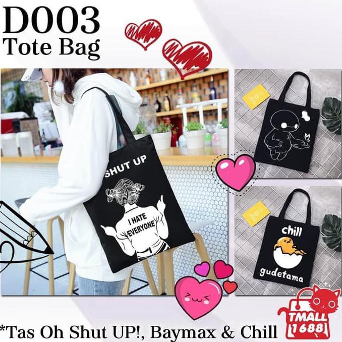 Diskon D003 TOTE BAG TAS FASHION KANVAS KARAKTER (BAYMAX/OH SHUT UP/CHILL) ON SALE