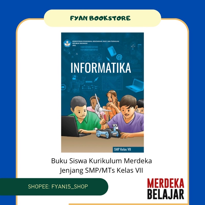Fyan Book Store: Buku Informatika untuk SMP/MTs Kelas VII Kurikulum Merdeka, Buku Informatika SMP Ke