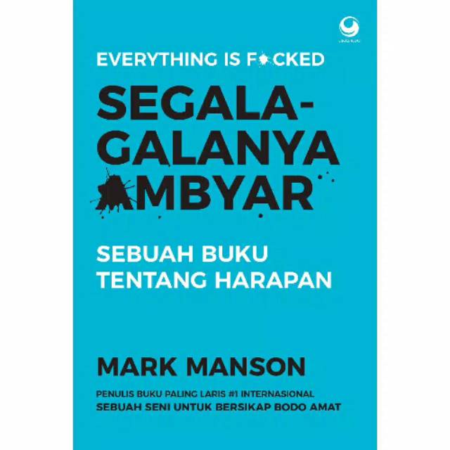 

Buku Segala-galanya Ambyar ~ Mark Manson