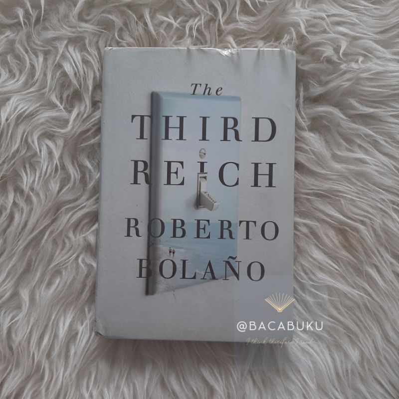 Roberto Bolano - The Third Reich