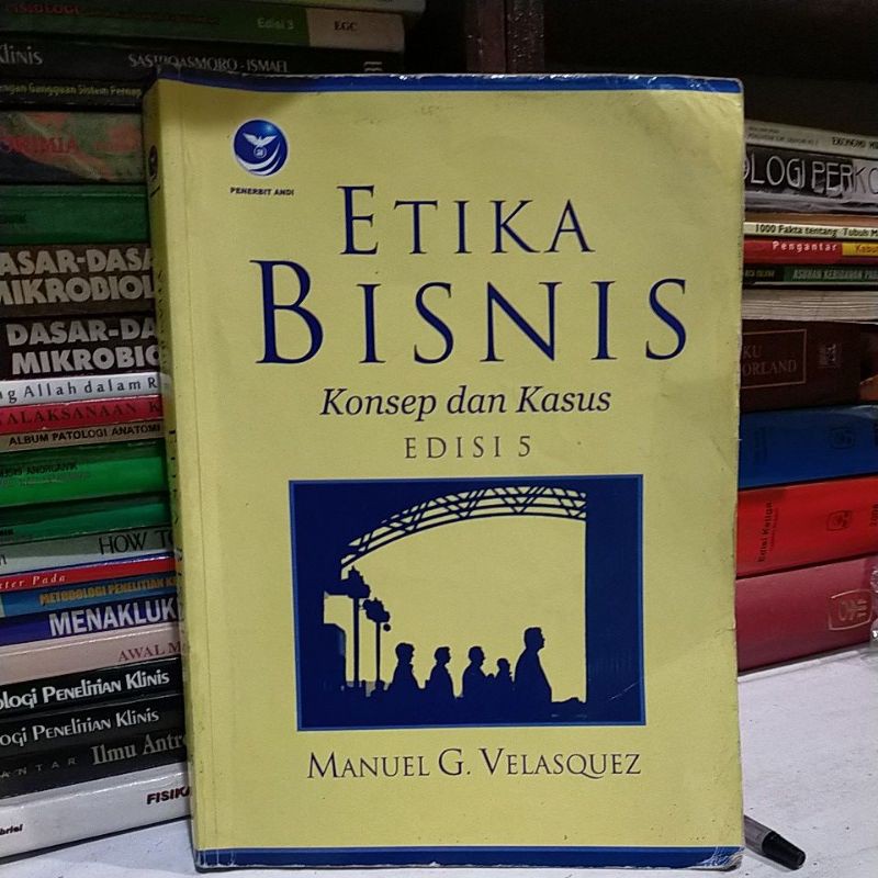etika bisnis konsep dan kasus edisi 5 manuel g velasquez