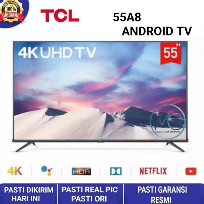 TCL 55A8 LED SMART TV ANDROID 55 INCH UHD 4K 55INCH GARANSI RESMI Termurah