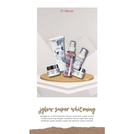 JGLOW SUPER WHITENING / JGLOW SKINCARE/PAKET SUPER /SKINCARE/KECANTIKAN/PERAWATAN WAJAH