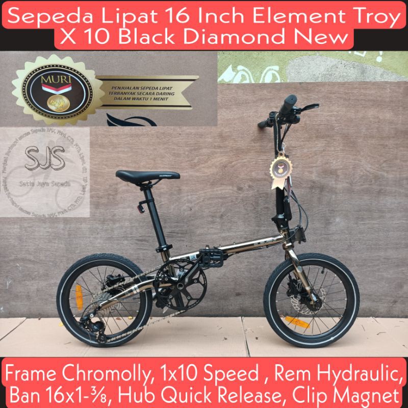 Sepeda Lipat 16 Inch ELEMENT TROY X 10 BLACK DIAMOND New Chromolly 10 Speed Hydraulic