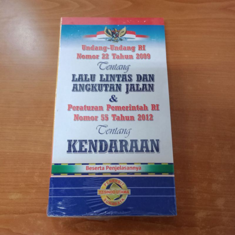 UU 22 2009 Tentang Lalu Lintas & Angkutan Jalan & PPRI 55 2012 Tentang Kendaraan