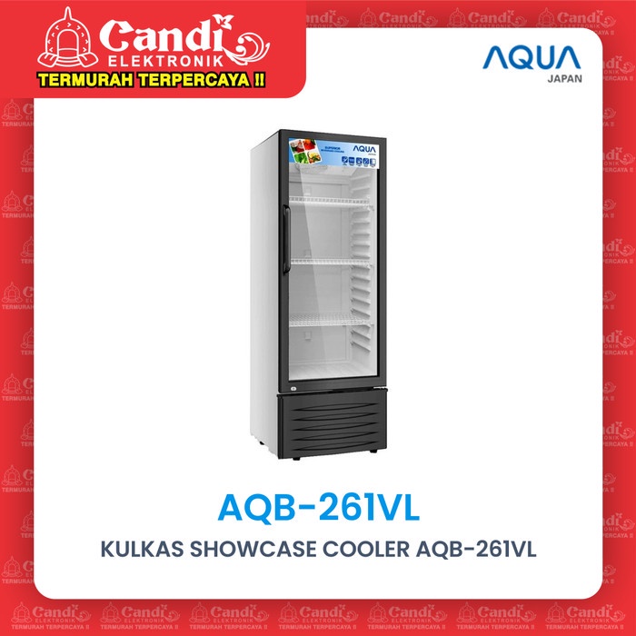 AQUA KULKAS SHOWCASE AQB-261VL / AQB 261VL 258L