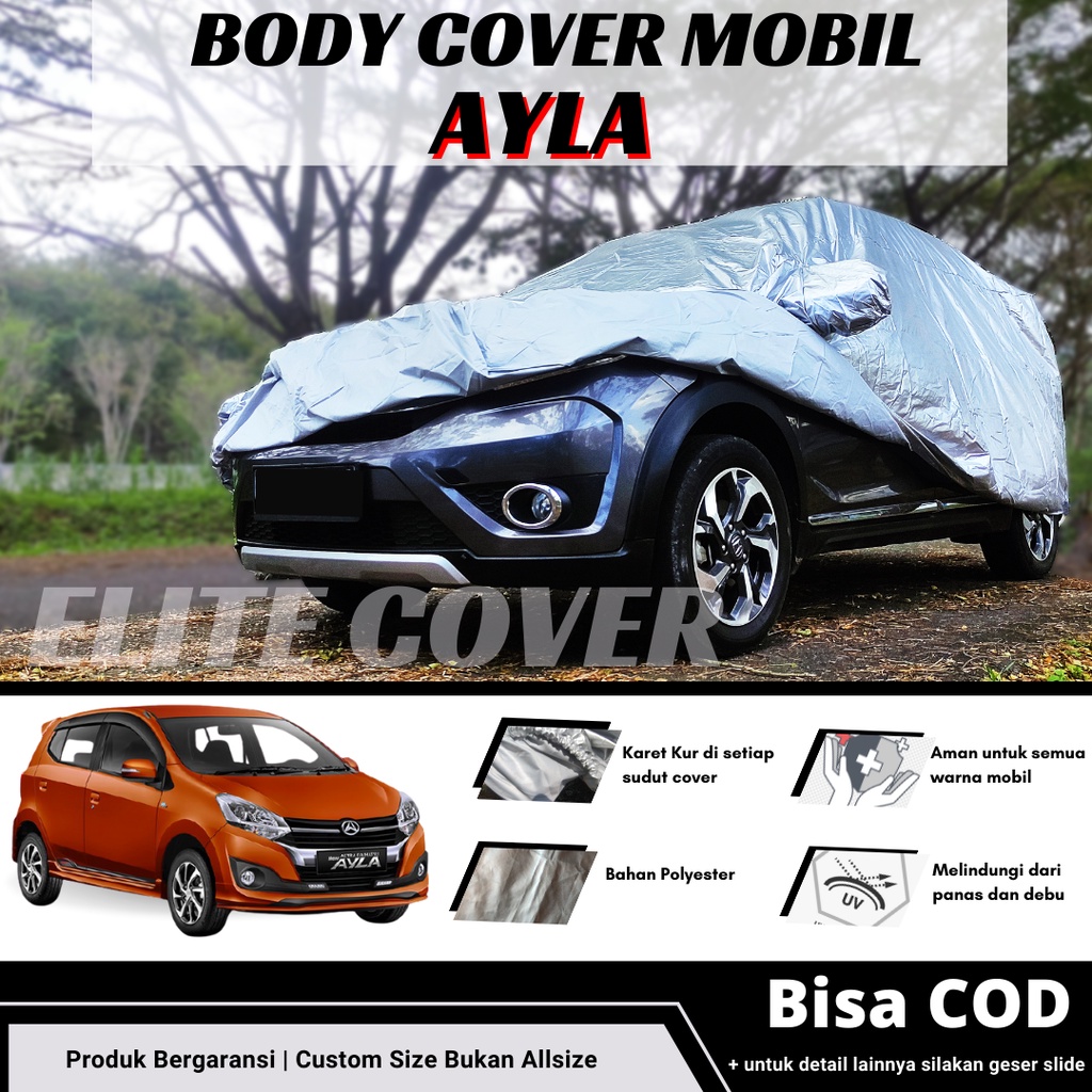 Body Cover Mobil Ayla Sarung Penutup Mantel Mobil Ayla Waterproof Outdoor Anti Air