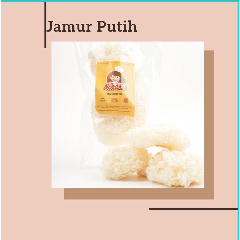 

JAMUR PUTIH NINAKU 100 GRAM