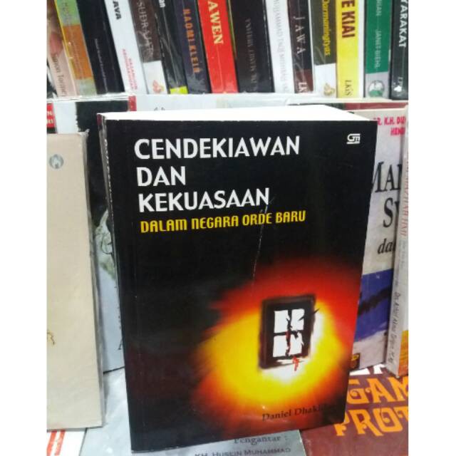 Cendekiawan Dan Kekuasaan Dalam Negara Orde Baru Daniel
