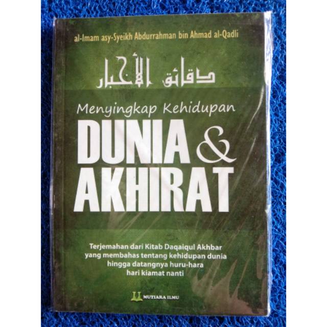 TERJEMAH DAQOIQUL AKHBAR 
Menyingkap Kehidupan Dunia & Akhirat