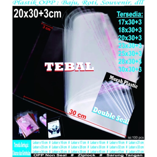 PLASTIK OPP BAJU TEBAL 17X30;  18X30;  20X30; 23X30; 25X30;  28X30; 30X30 ISI 100 PCS