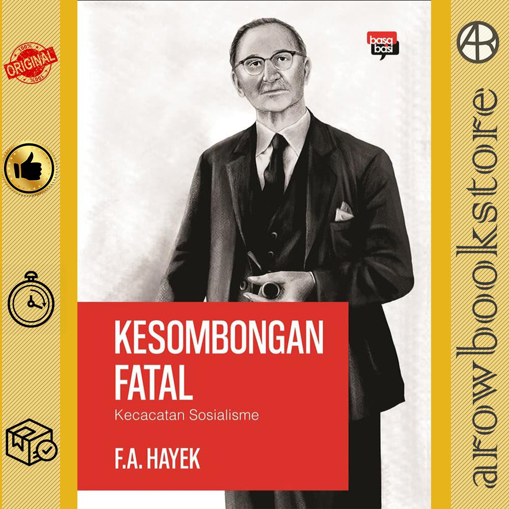 Buku Kesombongan Fatal Kecacatan Sosialisme - F.A. Hayek