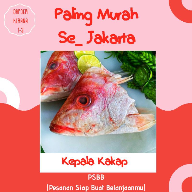 

Kepala Kakap Segar 600-700 gr