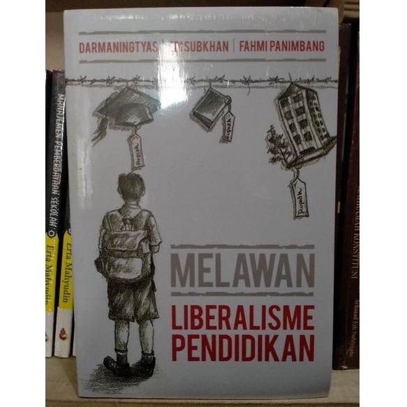 Melawan Liberalisme Pendidikan - Darmaningtyas, dkk