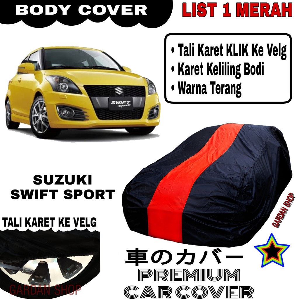 Body Cover SUZUKI SWIFT SPORT List Single MERAH Sarung Mobil Penutup Swift PREMIUM